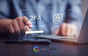 ویژگی های امنیتی بروکرهای فارکس؛ ورود 2 مرحله ای یا 2FA
